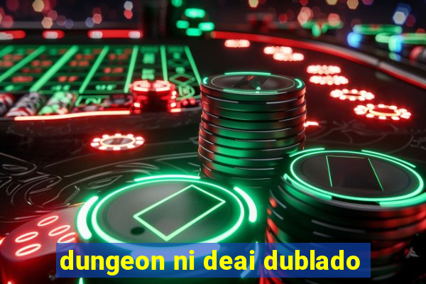 dungeon ni deai dublado